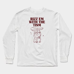 Rizz 'Em With The 'Tism Long Sleeve T-Shirt